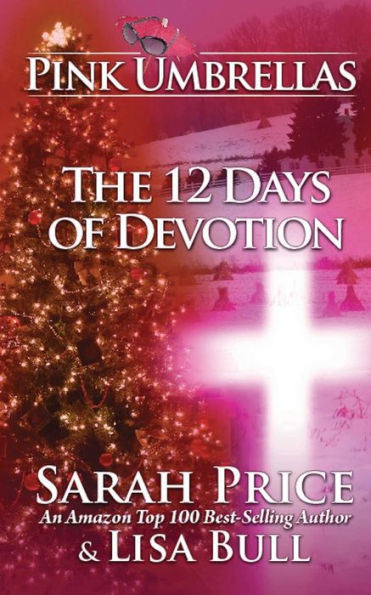 Pink Umbrellas: The 12 Days of Devotion