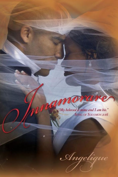 Innamorare: "My beloved is mine and I am his." Song of Solomon 2:16