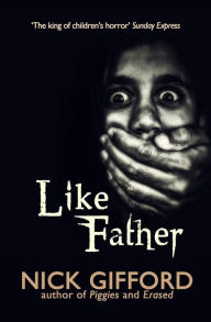 Title: Like Father, Author: Nick Gifford