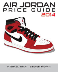 Title: Air Jordan Price Guide 2014 (Color), Author: Steven Huynh