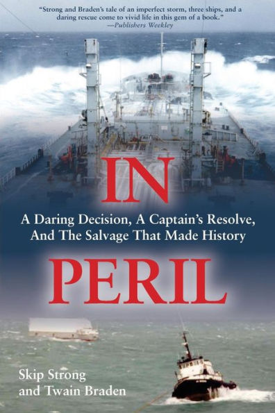 In Peril: A Daring Decision, a Captain's Resolve, and the Salvage that Made History