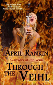 Title: Through the Veihl, Author: April Rankin