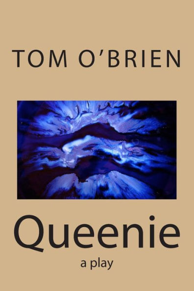 Queenie: a play