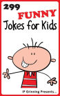 299 Funny Jokes for Kids: Joke Books for Kids