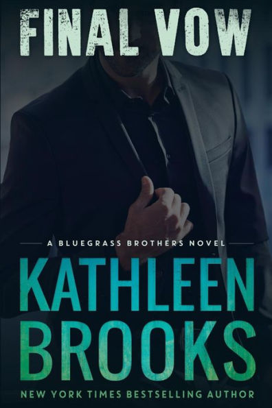 Final Vow (Bluegrass Brothers Series #6)