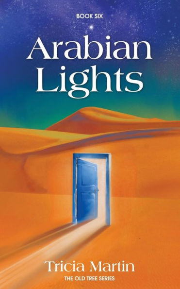 Arabian Lights: The Old Tree Series