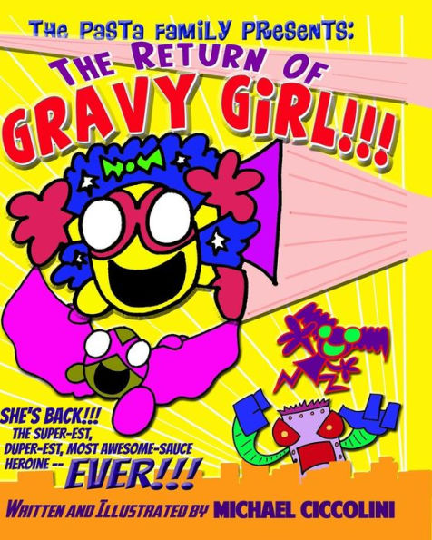 The Pasta Family Presents: The Return Of Gravy Girl!