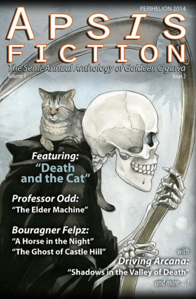 Apsis Fiction Volume 1, Issue 2: Perihelion 2014: The Semi-Annual Anthology of Goldeen Ogawa