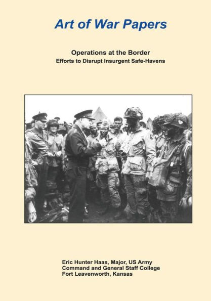 Operations at the Border: Efforts to Disrupt Insurgent Safe-Havens