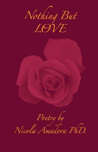 Nothing but Love: Poetry