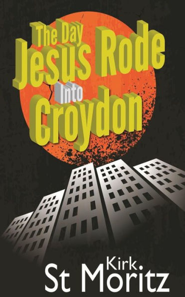 The Day Jesus Rode Into Croydon