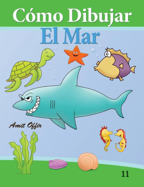 Cómo Dibujar: El Mar: Libros de Dibujo