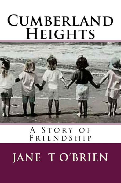 Cumberland Heights: Good Friendships Never End