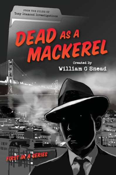 Dead As A Mackerel: From the files of Tony Diamond Investigations
