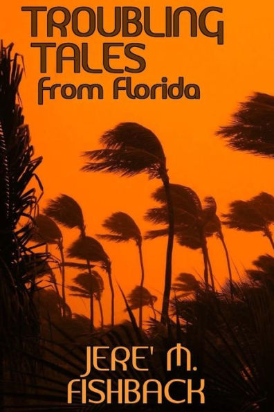 Troubling Tales from Florida