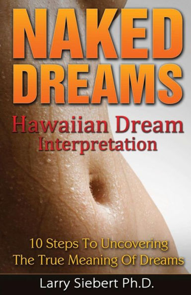 Naked Dreams Hawaiian Dream Interpretation Steps To Uncovering