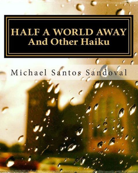 Half A World Away: And Other Haiku