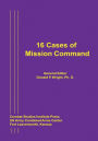 16 Cases of Mission Command