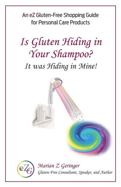 Is Gluten Hiding in Your Shampoo?: It Was Hiding in Mine!