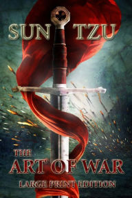 Title: The Art of War - Large Print Edition, Author: Sun Tzu