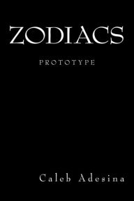 Title: Zodiacs: The First Arc: Gabriel's Journey, Author: Caleb Adesina