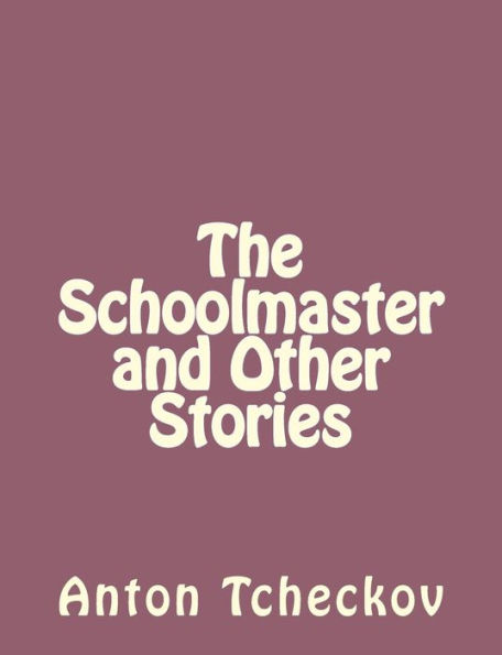 The Schoolmaster and Other Stories