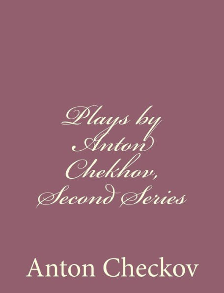 Plays by Anton Chekhov, Second Series