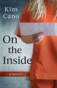 Title: On The Inside, Author: Kim Cano