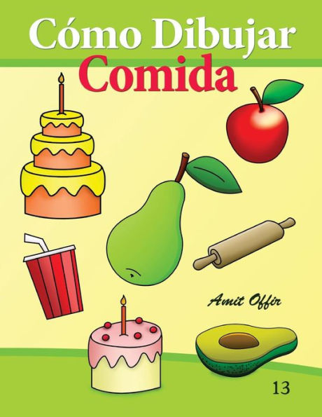 Cómo Dibujar: Comida: Libros de Dibujo