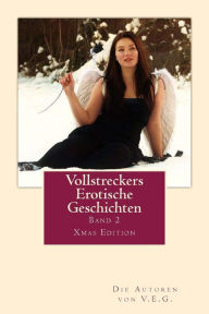 Title: Vollstreckers Erotische Geschichten II: Xmas Edition, Author: Reen Van De Magerhorst