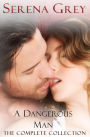 A Dangerous Man (The Complete Collection): Awakening, Rebellion, Claim, & Surrender
