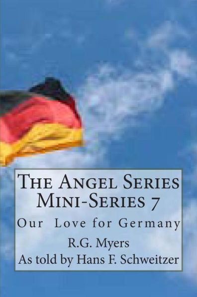 The Angel Series Mini-Series 7: Our love for Germany