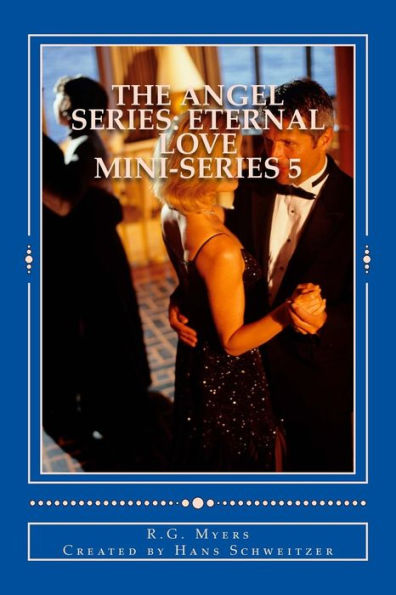 The Angel Series: Eternal Love: Mini-Series