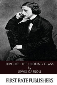 Title: Through the Looking Glass, Author: Lewis Carroll