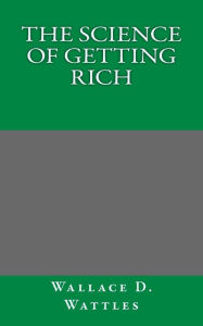 Title: The Science of Getting Rich, Author: Wallace D Wattles