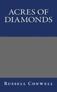 Title: Acres of Diamonds, Author: Russell Conwell