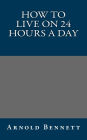 How to Live on 24 Hours a Day