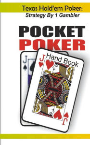 Title: Texas Hold'em Poker: Strategy by 1 Gambler, Author: Tony Thomas
