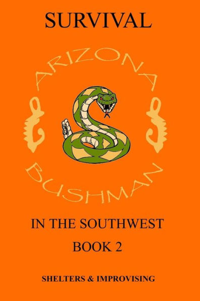 Survival in the Southwest: Shelter/Improvising