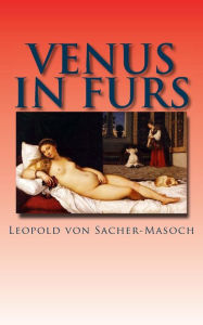 Title: Venus in Furs, Author: Leopold Von Sacher-Masoch