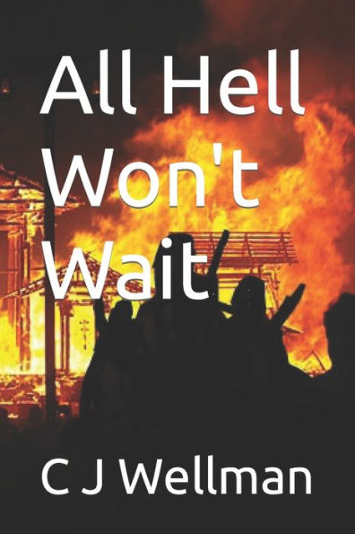 All Hell Won't Wait: Book Two