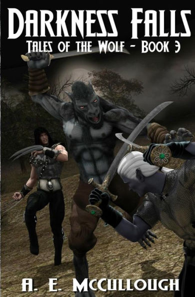 Darkness Falls: Tales of the Wolf - Book 3