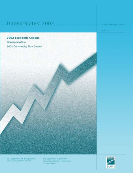 2002 Economic Census: Transportation 2002 Commodity Flow Survey