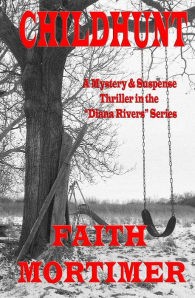 CHILDHUNT (#5 Diana Rivers Mystery Suspense & Psychological Thriller)