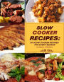 Slow Cooker Recipes: 50 Slow Cooker Recipe for Every Season