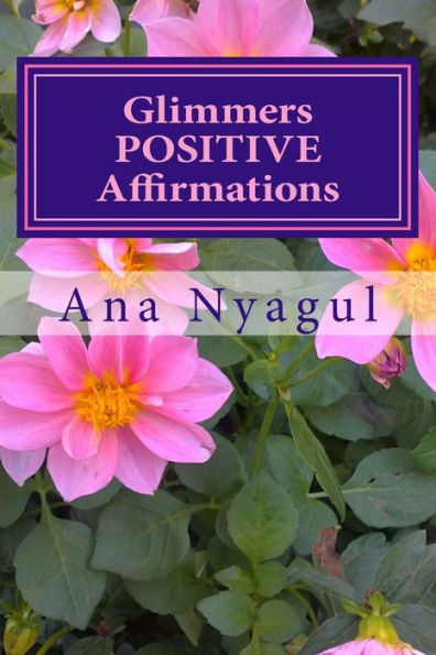 Glimmers POSITIVE Affirmations: about MONEY, LOVE, Luck, Health, Happiness, Prosperity...