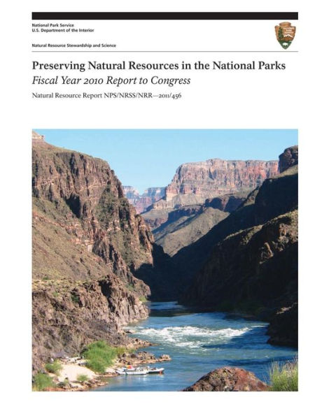 Preserving Natural Resources in the National Parks: Fiscal Year 2010 Report to Congress