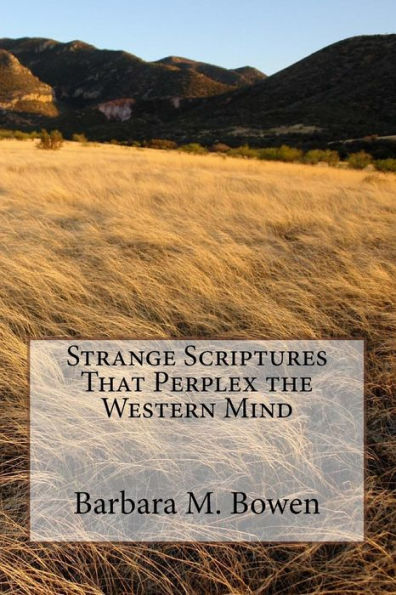 Strange Scriptures That Perplex the Western Mind