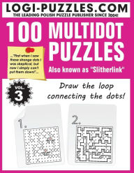 Title: 100 Multidot Puzzles: Slitherlink, Author: Andrzej Baran