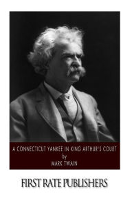 Title: A Connecticut Yankee In King Arthur's Court, Author: Mark Twain